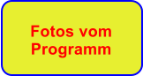 Fotos vom  Programm